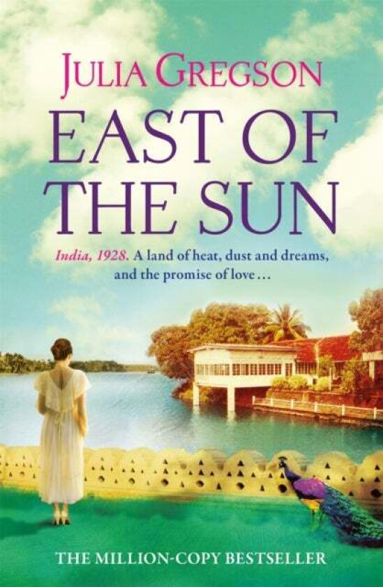 East of the Sun av Julia Gregson