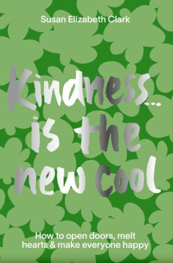 Kindness... is the New Cool av Susan Elizabeth Clark