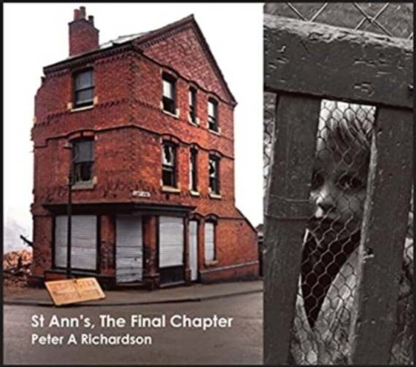 St Ann's, The Final Chapter av Peter A Richardson