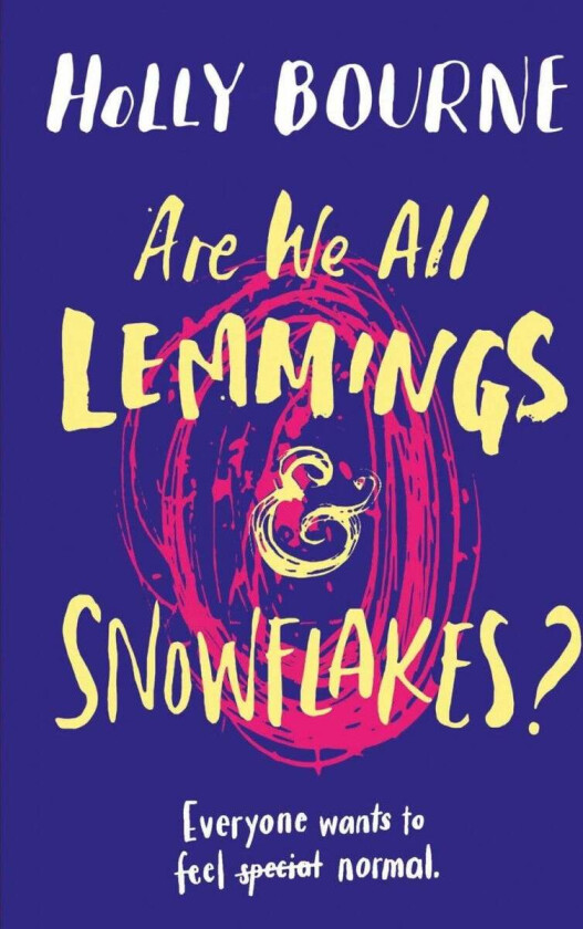 Are We All Lemmings & Snowflakes? av Holly Bourne