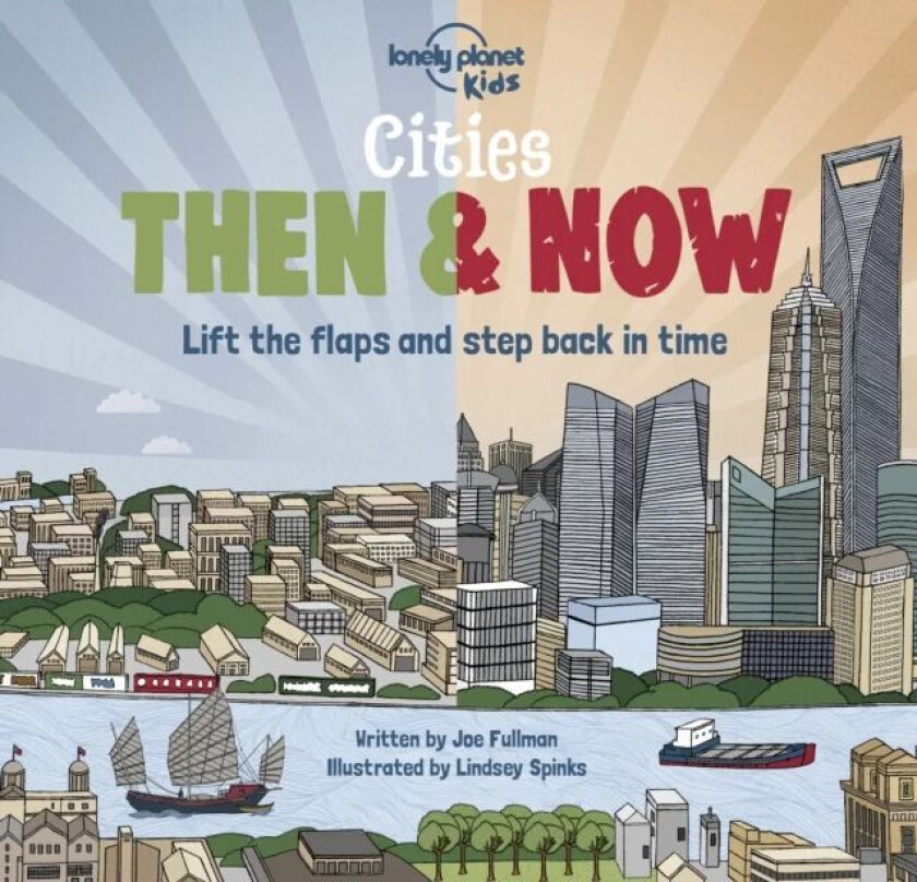 Lonely Planet Kids Cities - Then & Now av Lonely Planet Kids, Joe Fullman