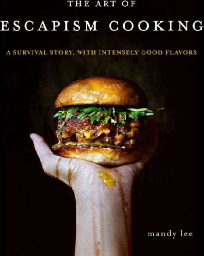 The Art of Escapism Cooking av Mandy Lee