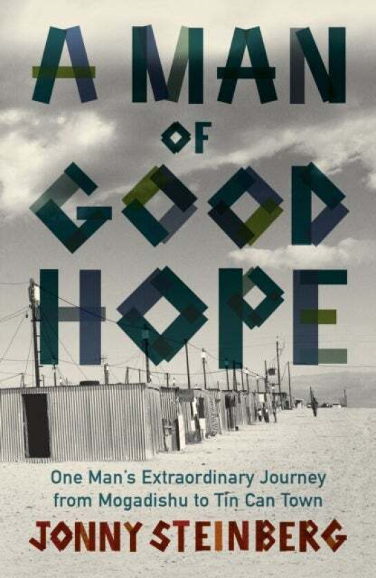 A Man of Good Hope av Jonny Steinberg