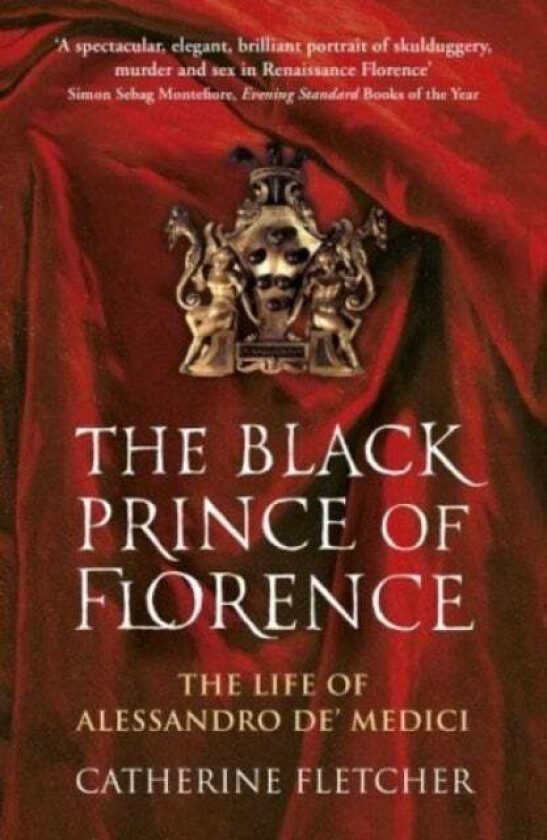The Black Prince of Florence av Catherine Fletcher