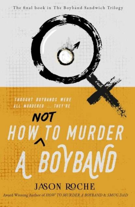 How NOT to Murder a Boyband av Jason Roche