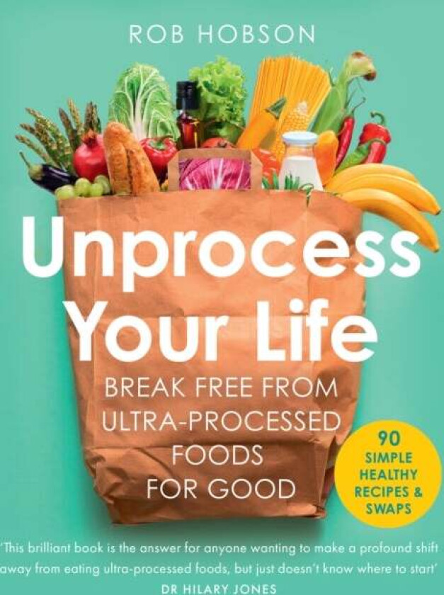 Unprocess Your Life av Rob Hobson