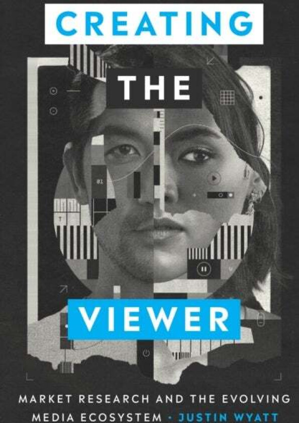 Creating The Viewer Av Justin Wyatt