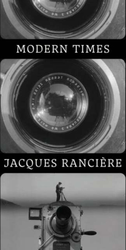 Modern Times av Jacques Ranciere