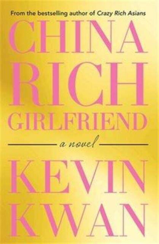 China rich girlfriend av Kevin Kwan