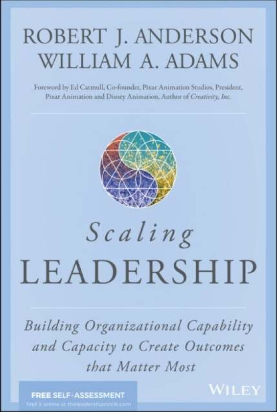 Scaling Leadership av Robert J. Anderson, William A. (University of Cambridge) Adams