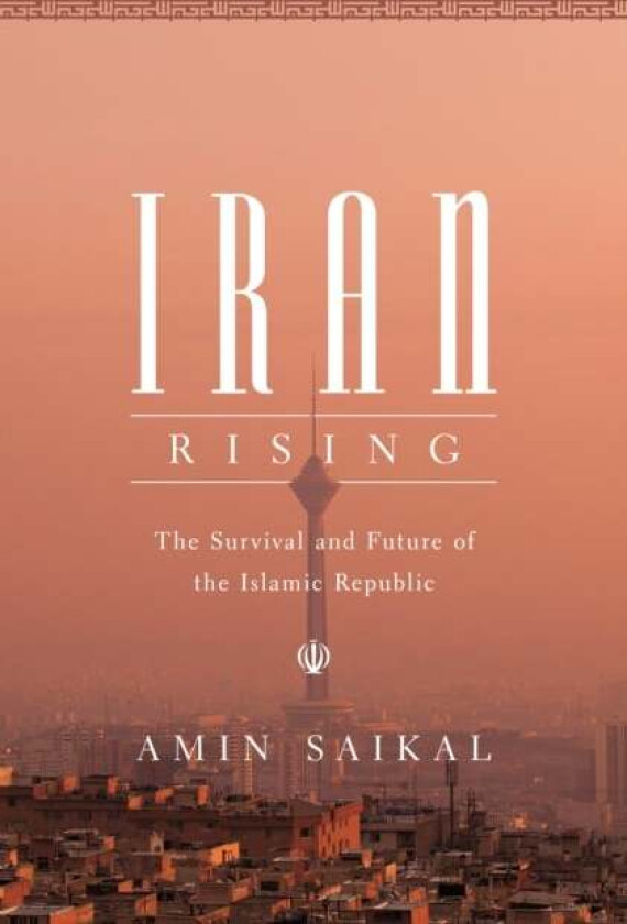 Iran Rising av Amin Saikal