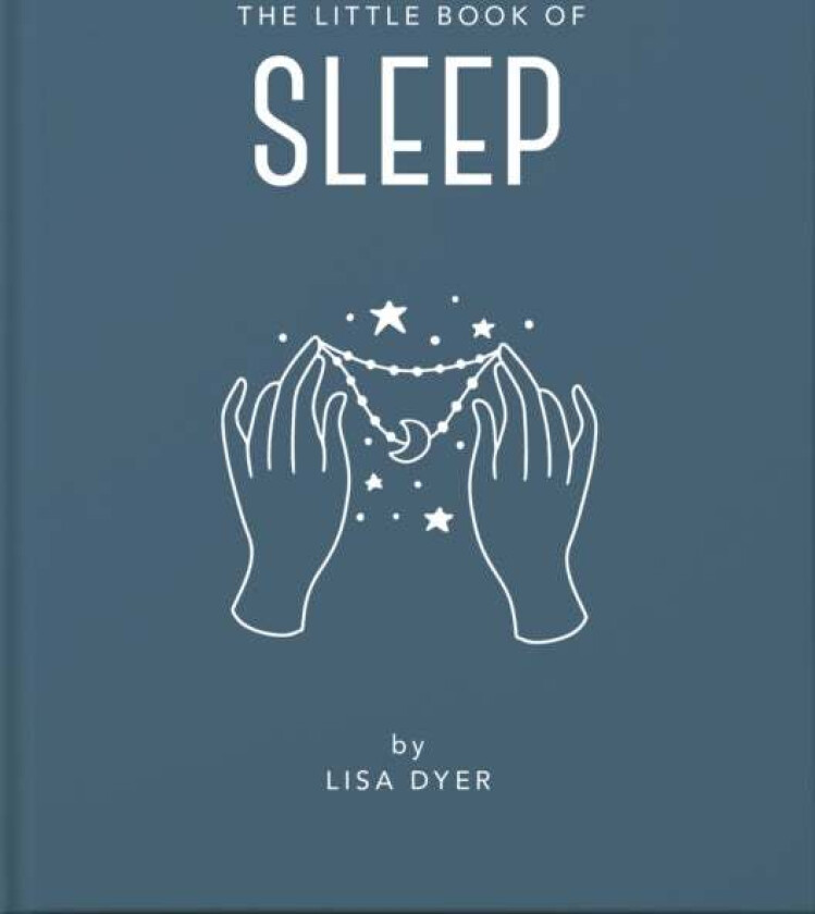 The Little Book of Sleep av Lisa Dyer