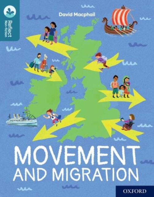 Oxford Reading Tree TreeTops Reflect: Oxford Reading Level 19: Movement and Migration av David MacPhail