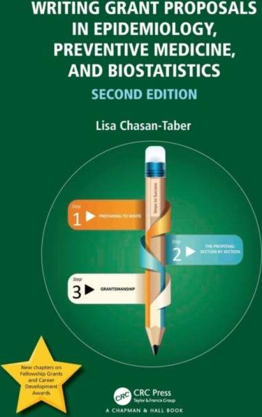 Writing Grant Proposals in Epidemiology, Preventive Medicine, and Biostatistics av Lisa Chasan-Taber