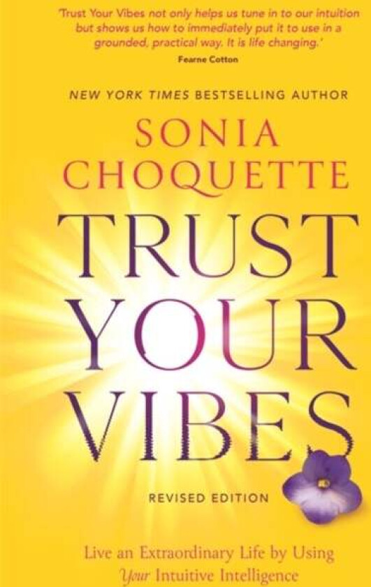 Trust Your Vibes (Revised Edition) Av Sonia Choquette