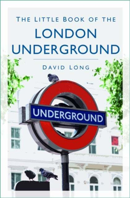The Little Book of the London Underground av David Long