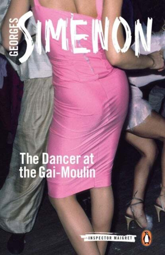 The Dancer at the Gai-Moulin av Georges Simenon