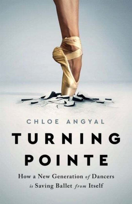 Turning Pointe av Chloe Angyal