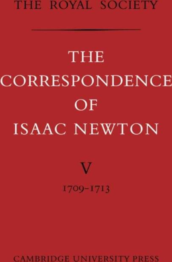 The Correspondence of Isaac Newton av Isaac Newton