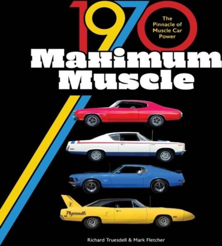 1970 Maximum Muscle av Mark Fletcher, Richard Truesdell