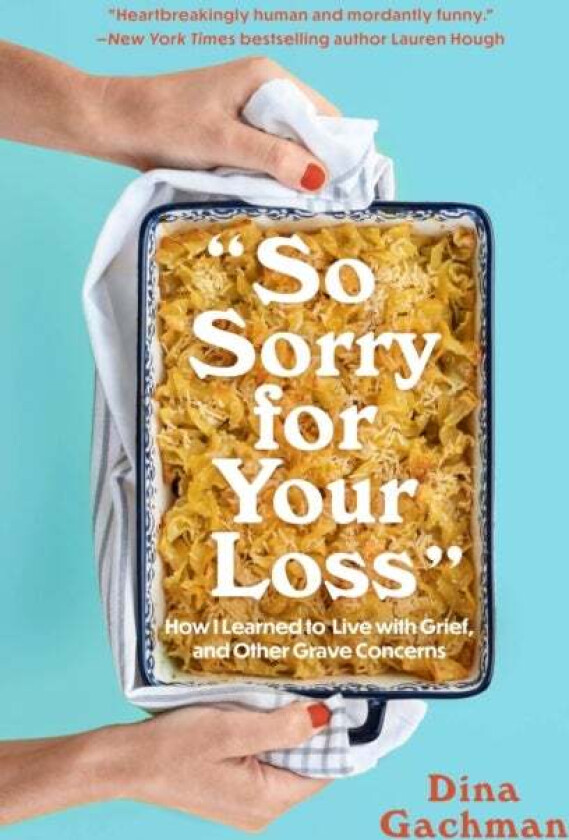 So Sorry for Your Loss av Dina Gachman