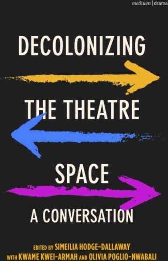 Decolonizing the Theatre Space
