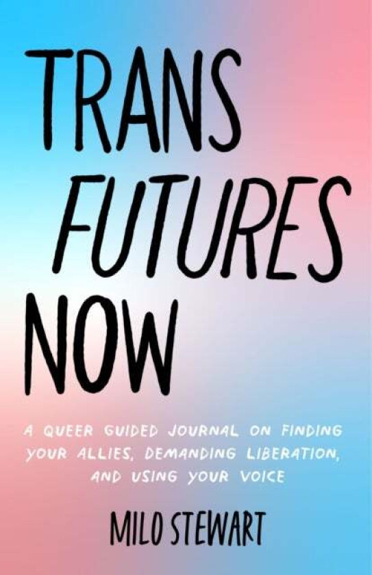 Trans Futures Now av Milo Stewart