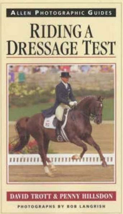 Riding a Dressage Test av David Trott, Penny Hillsdon