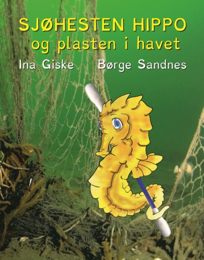 Sjøhesten Hippo Og Plasten I Havet Av Ina Giske