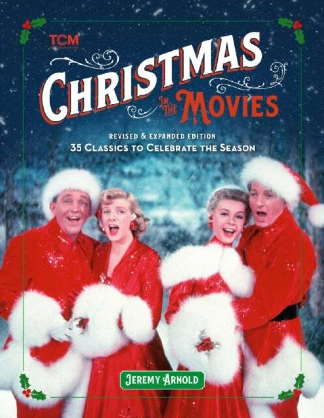 Turner Classic Movies: Christmas in the Movies (Revised & Expanded Edition) av Jeremy Arnold