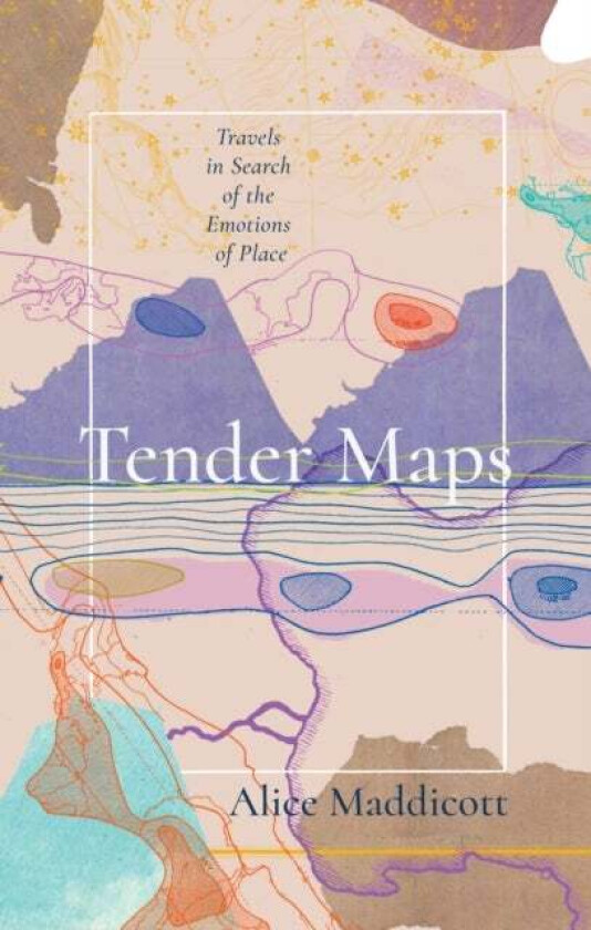 Tender Maps av Alice Maddicott