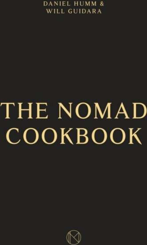 The NoMad Cookbook av Daniel Humm, Will Guidara, Leo Robitschek