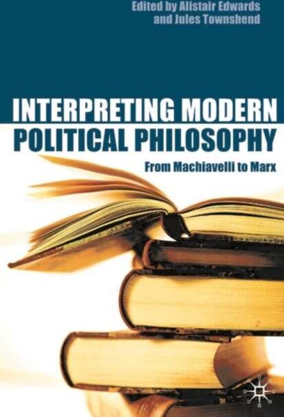Interpreting Modern Political Philosophy