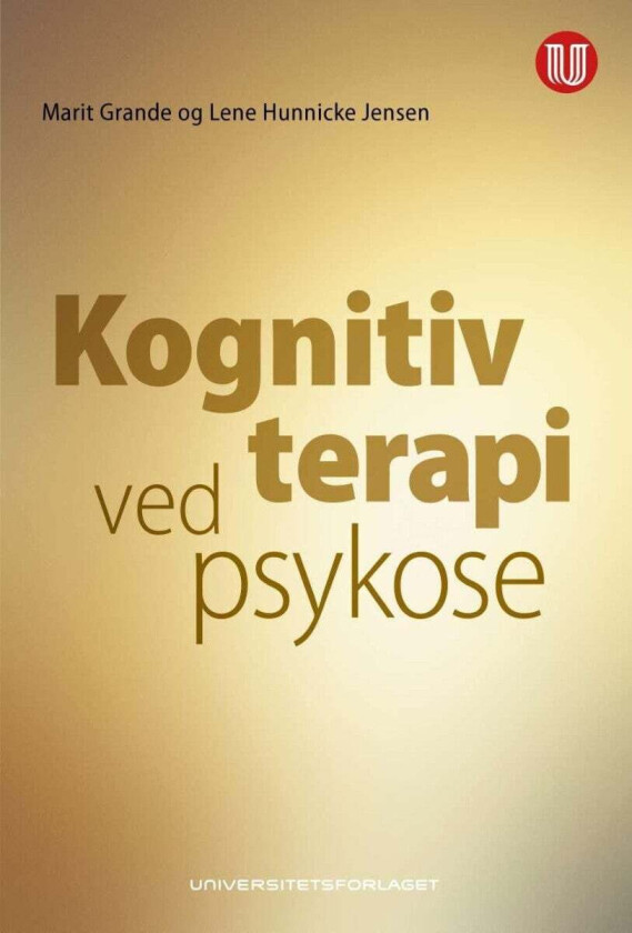 Kognitiv terapi ved psykose av Marit Grande, Lene Hunnicke Jensen