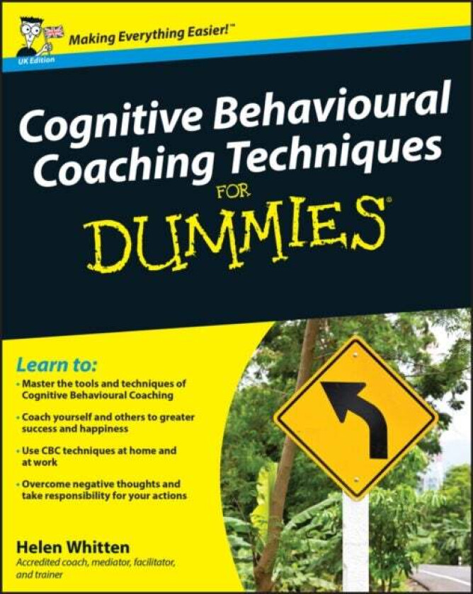 Cognitive Behavioural Coaching Techniques For Dummies av Helen Whitten
