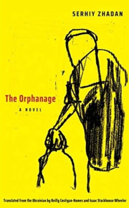 The orphanage av Serhij Zjadan