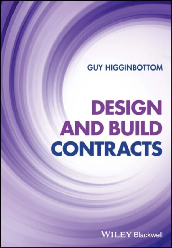 Design and Build Contracts av Guy Higginbottom