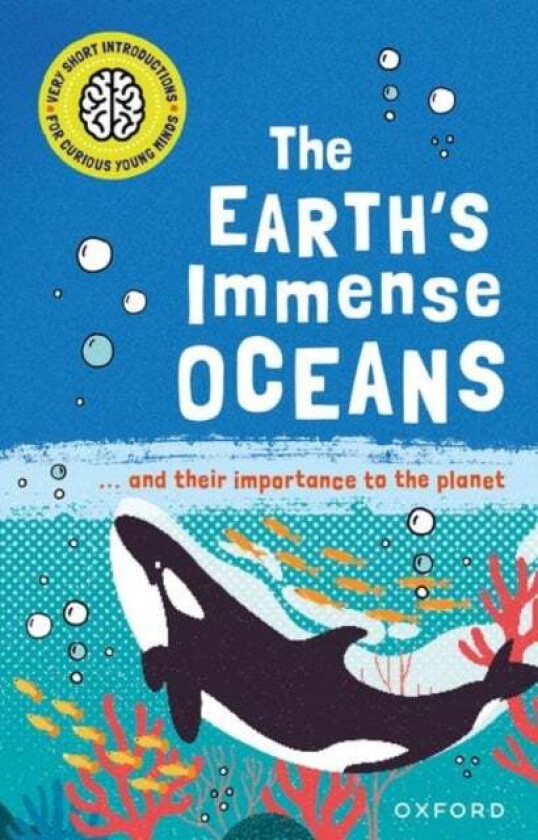 Very Short Introductions for Curious Young Minds: The Earth's Immense Oceans av Isabel Thomas
