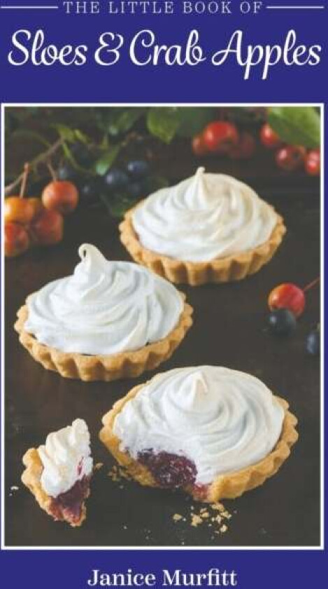 The Little Book of Sloes and Crab Apples av Janice Murfitt