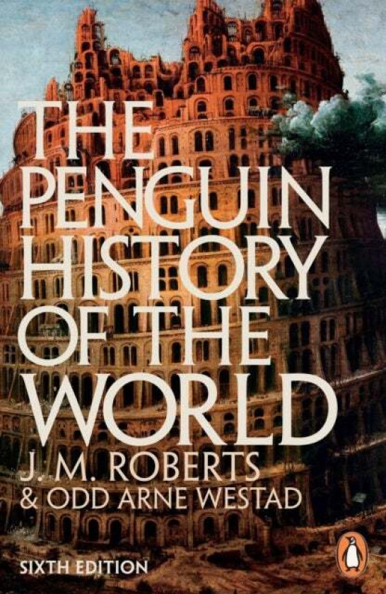 The Penguin History of the World av J M Roberts, Odd Arne Westad