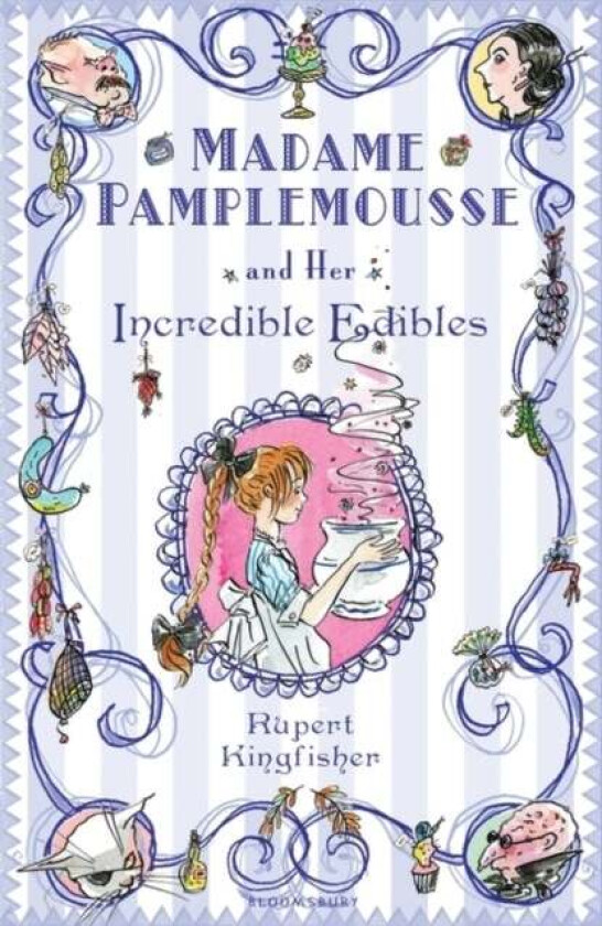 Madame Pamplemousse and Her Incredible Edibles av Rupert Kingfisher