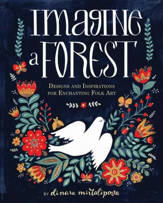 Imagine a Forest av Dinara Mirtalipova