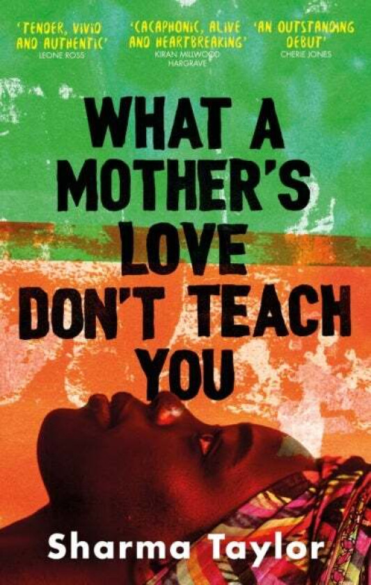 What A Mother's Love Don't Teach You av Sharma Taylor
