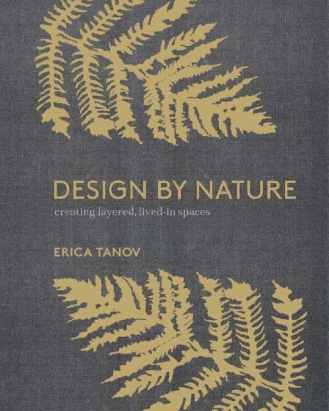 Design by Nature av Erica Tanov