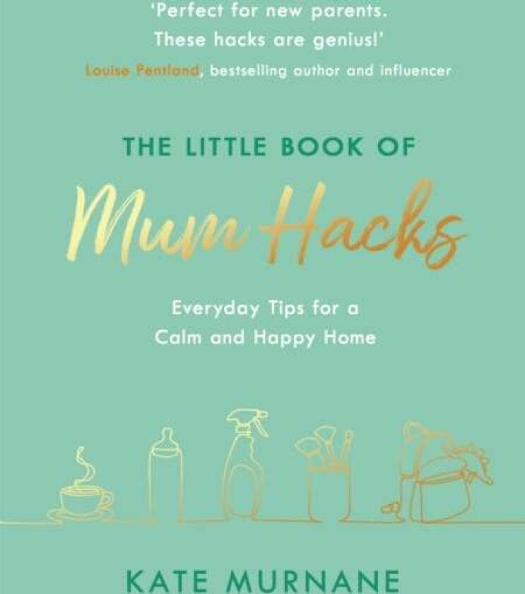 The Little Book of Mum Hacks av Kate Murnane