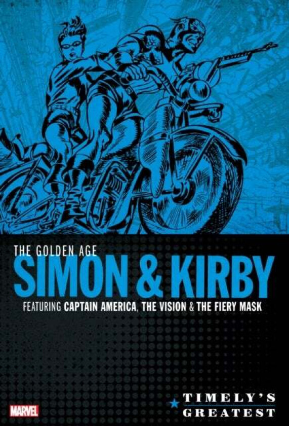 Timely's Greatest: The Golden Age Simon & Kirby Omnibus av Joe Simon