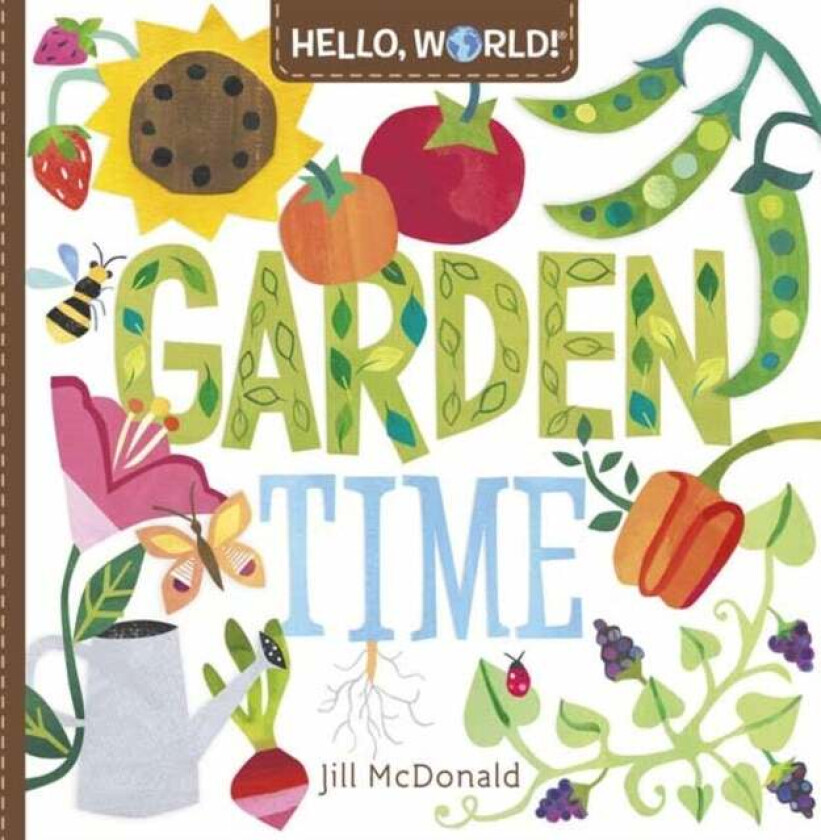 Hello, World! Garden Time av Jill McDonald