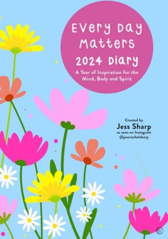 Every Day Matters 2024 Desk Diary av Jess Rachel Sharp