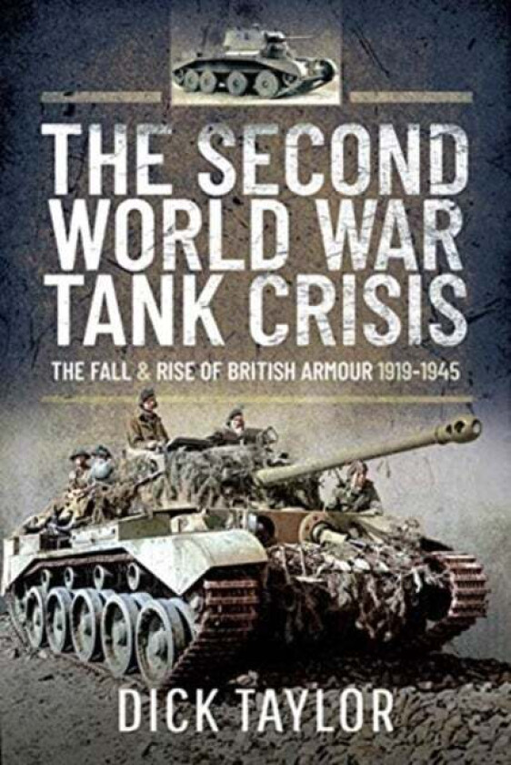 The Second World War Tank Crisis av Richard Taylor