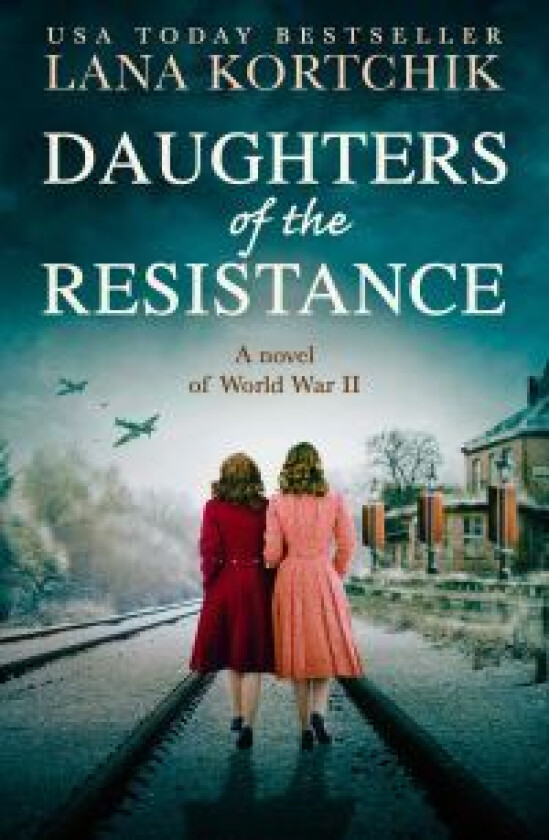 Daughters of the Resistance av Lana Kortchik